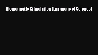 [Read] Biomagnetic Stimulation (Language of Science) Ebook PDF