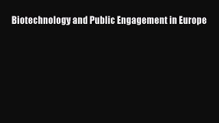[Read] Biotechnology and Public Engagement in Europe E-Book Free