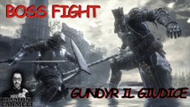 DARK SOULS 3 - BOSS FIGHT #1 - Gundyr Il Giudice