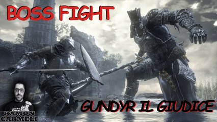 DARK SOULS 3 - BOSS FIGHT #1 - Gundyr Il Giudice