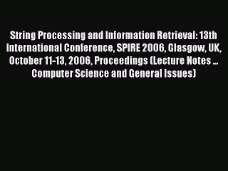 Read String Processing and Information Retrieval: 13th International Conference SPIRE 2006