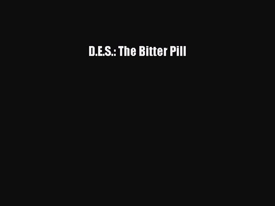 Read D.E.S.: The Bitter Pill PDF Online