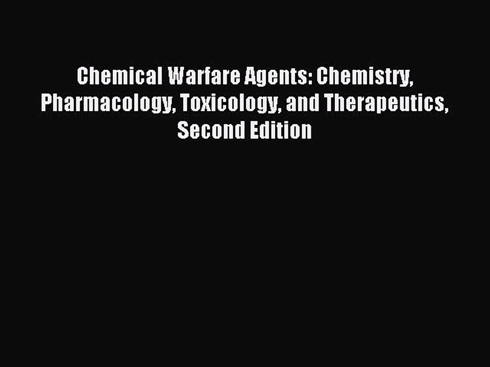 Download Chemical Warfare Agents: Chemistry Pharmacology Toxicology and Therapeutics Second