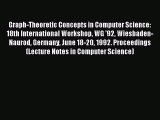 Read Graph-Theoretic Concepts in Computer Science: 18th International Workshop WG '92 Wiesbaden-Naurod