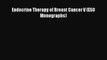 Read Endocrine Therapy of Breast Cancer V (ESO Monographs) Ebook Online