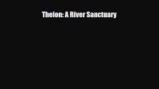 Read Books Thelon: A River Sanctuary PDF Free
