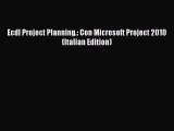 Download Ecdl Project Planning.: Con Microsoft Project 2010 (Italian Edition) PDF Online