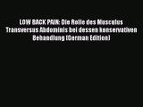 Read LOW BACK PAIN: Die Rolle des Musculus Transversus Abdominis bei dessen konservativen Behandlung