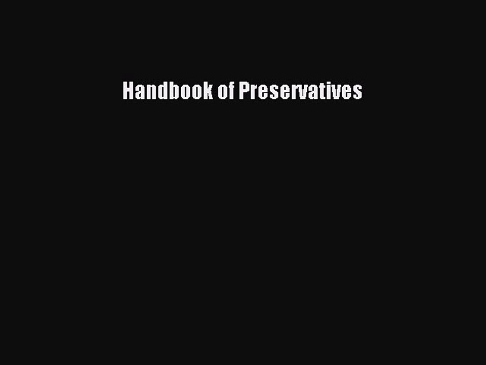 Read Handbook of Preservatives Ebook Online