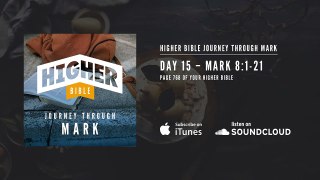 Higher Bible Journey Through Mark – Day 15