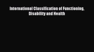 Download International Classification of Functioning Disability and Health PDF Online
