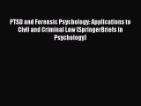 Download PTSD and Forensic Psychology: Applications to Civil and Criminal Law (SpringerBriefs