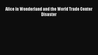 Read Alice in Wonderland and the World Trade Center Disaster PDF Free