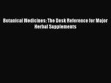Read Botanical Medicines: The Desk Reference for Major Herbal Supplements PDF Online