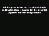 [PDF] Self Discipline: Master Self Discipline - 9 Simple and Effective Steps to Develop Self