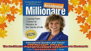 EBOOK ONLINE  The Accidental Millionaire Leaping From Chance to Mastery in the Game of Life  BOOK ONLINE