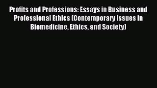 [PDF] Profits and Professions: Essays in Business and Professional Ethics (Contemporary Issues