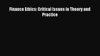 [PDF] Finance Ethics: Critical Issues in Theory and Practice [Read] Full Ebook
