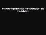 [PDF] Hidden Unemployment: Discouraged Workers and Public Policy Read Full Ebook