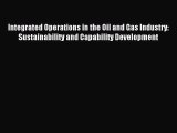 [PDF] Integrated Operations in the Oil and Gas Industry: Sustainability and Capability Development