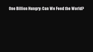 [PDF] One Billion Hungry: Can We Feed the World? Download Online