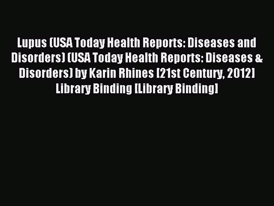 Download Lupus (USA Today Health Reports: Diseases and Disorders) (USA Today Health Reports: