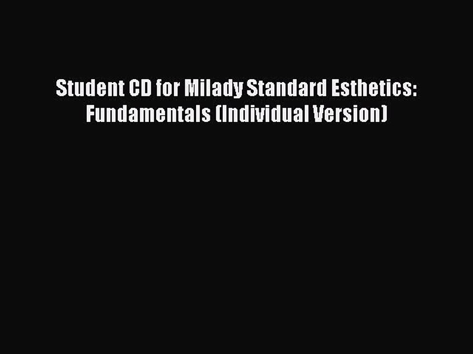 Read Student CD for Milady Standard Esthetics: Fundamentals (Individual Version) Ebook Free