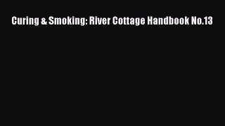 Download Curing & Smoking: River Cottage Handbook No.13  E-Book