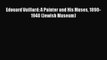 [PDF] Edouard Vuillard: A Painter and His Muses 1890-1940 (Jewish Museum) [Read] Online
