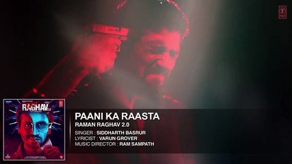 Paani Ka Raasta Full Song (Audio) _ Raman Raghav 2.0 _ Nawazuddin Siddiqui _ Ram Sampath _ T-Series