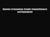[PDF] Systems of Innovation: Growth Competitiveness and Employment Read Full Ebook