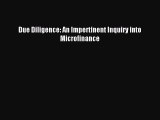 [PDF] Due Diligence: An Impertinent Inquiry into Microfinance [Read] Full Ebook