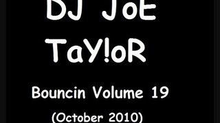 DJ JoE TaY!oR - Bouncin Volume 19 - Dr Bounce - Bounce (Kool Kutz Mix)