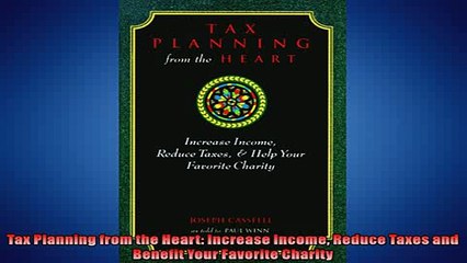 Free PDF Downlaod  Tax Planning from the Heart Increase Income Reduce Taxes and Benefit Your Favorite  FREE BOOOK ONLINE