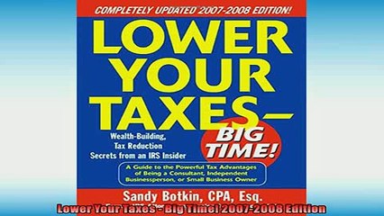 FREE DOWNLOAD  Lower Your Taxes  Big Time 20072008 Edition  FREE BOOOK ONLINE