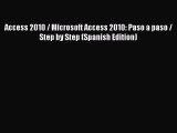 Download Access 2010 / Microsoft Access 2010: Paso a paso / Step by Step (Spanish Edition)