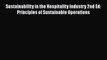 Download Sustainability in the Hospitality Industry 2nd Ed: Principles of Sustainable Operations