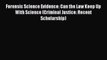 Read Book Forensic Science Evidence: Can the Law Keep Up With Science (Criminal Justice: Recent