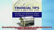 READ book  Financial Tips For a Better Life Simple and Effective Steps to a Better Financial Future  FREE BOOOK ONLINE