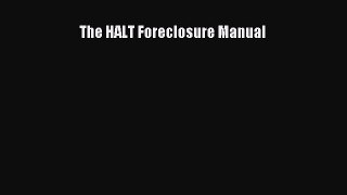 Read Book The HALT Foreclosure Manual ebook textbooks