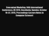 Read Conceptual Modeling: 34th International Conference ER 2015 Stockholm Sweden October 19-22