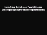 Read Event-Driven Surveillance: Possibilities and Challenges (SpringerBriefs in Computer Science)