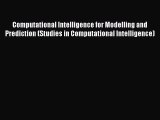 Read Computational Intelligence for Modelling and Prediction (Studies in Computational Intelligence)