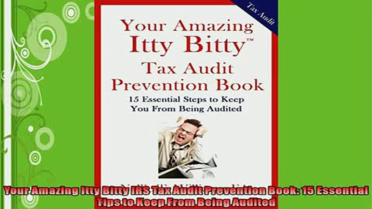READ book  Your Amazing Itty Bitty IRS Tax Audit Prevention Book 15 Essential Tips to Keep From  FREE BOOOK ONLINE