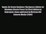 Download Hands-On Oracle Database 10g Express Edition for Windows (Oracle Press) 1st (first)