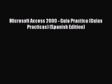 Download Microsoft Access 2000 - Guia Practica (Guias Practicas) (Spanish Edition) Ebook Free