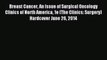 Read Breast Cancer An Issue of Surgical Oncology Clinics of North America 1e (The Clinics: