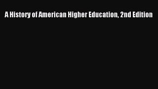 [Download] A History of American Higher Education 2nd Edition PDF Online