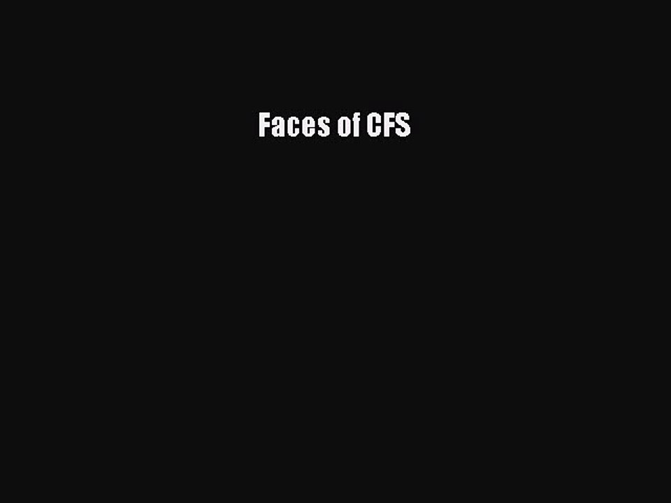 Download Faces of CFS PDF Online