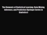 Read The Elements of Statistical Learning: Data Mining Inference and Prediction (Springer Series